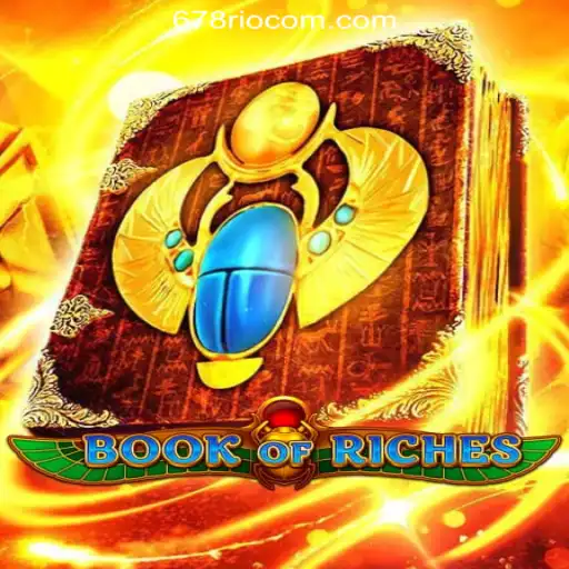 Explore the Enchanting World of BookofRiches and Discover the Thrills of 678Rio.COM Oficial Slots Brasil #1