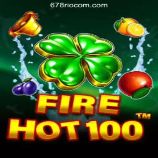 Experience the Thrill of FireHot100 Slots by 678Rio.COM