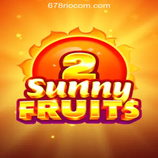 Exploring SunnyFruits2: A Thrilling Slot Adventure with 678Rio.COM